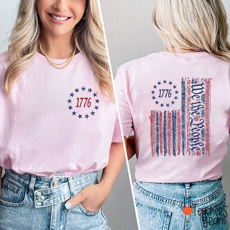 1776 We The People American Flag Teacher Two Sided T-Shirt
