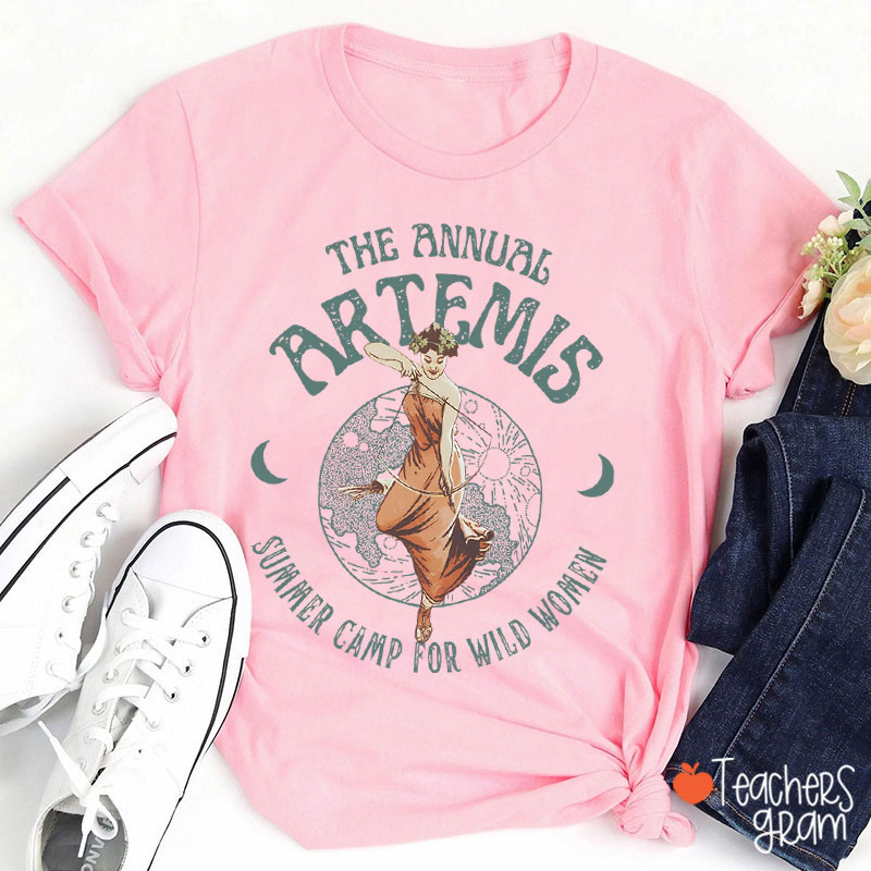The Annual Artemis Summer Camp For Wild Women Teacher T-Shirt