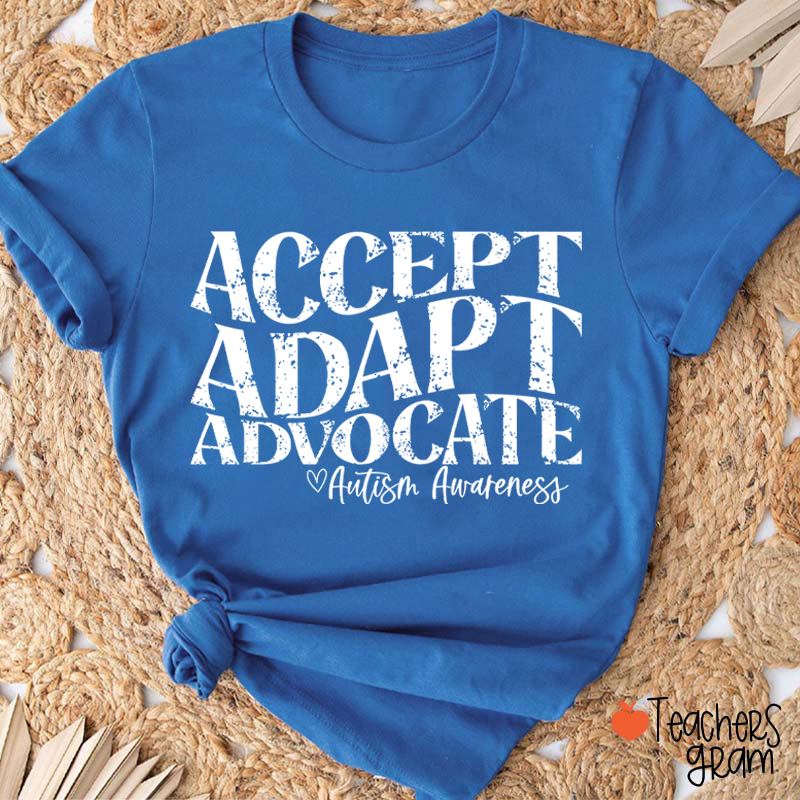 Accept Adapt Advocate Autism Awareness Teacher T-Shirt