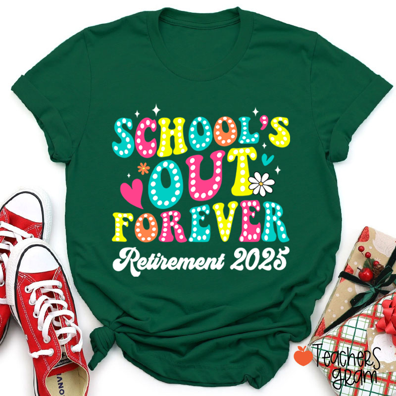 Personalized School's Out Forever retirement Teacher T-Shirt