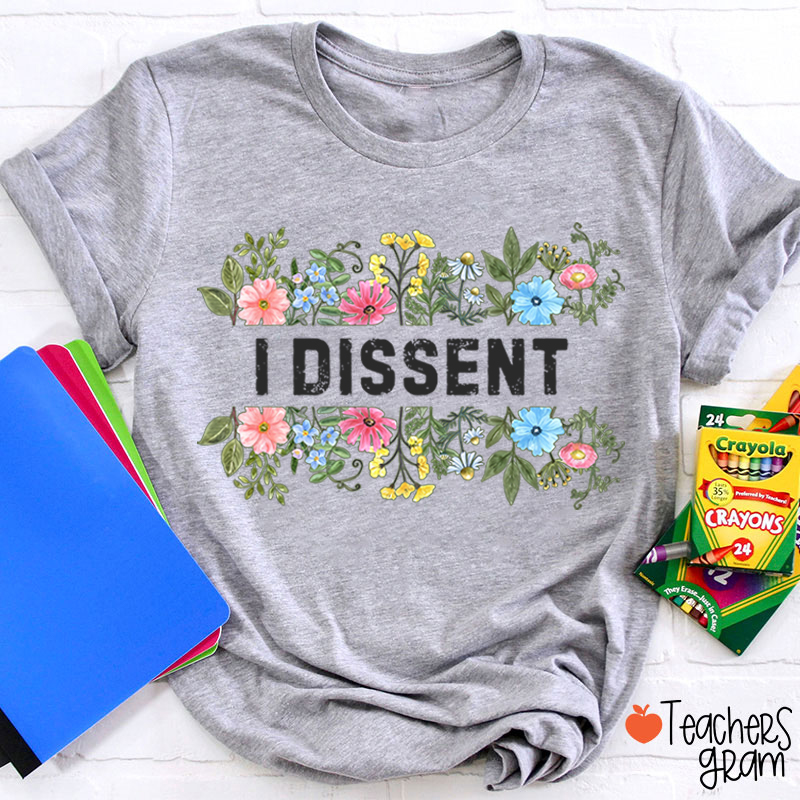 Flower I Dissent RGB Teacher T-Shirt