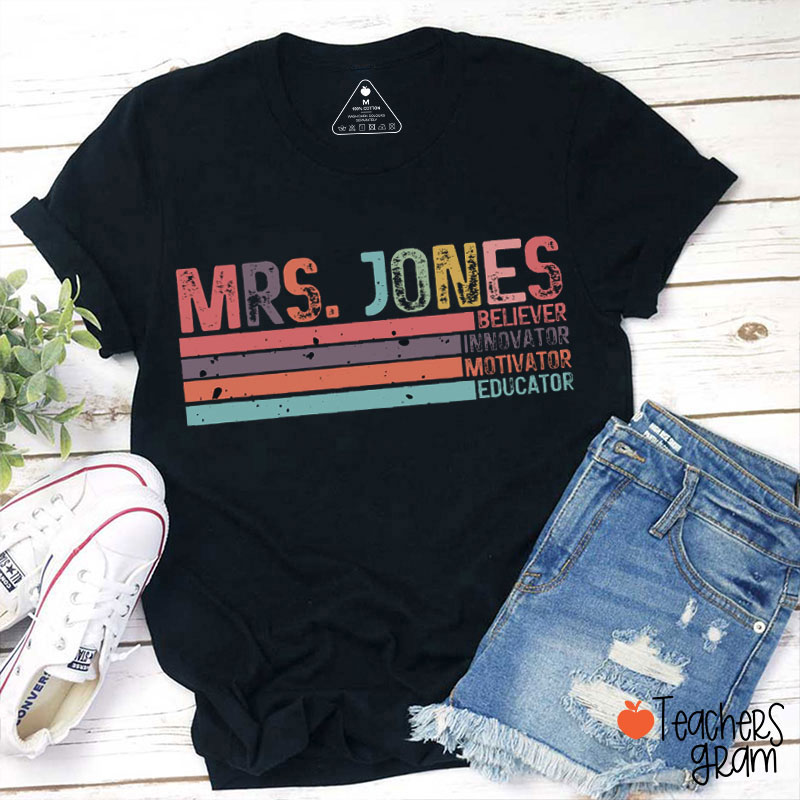 Personalized Name Believer Innovator Motivator Educator Teacher T-Shirt
