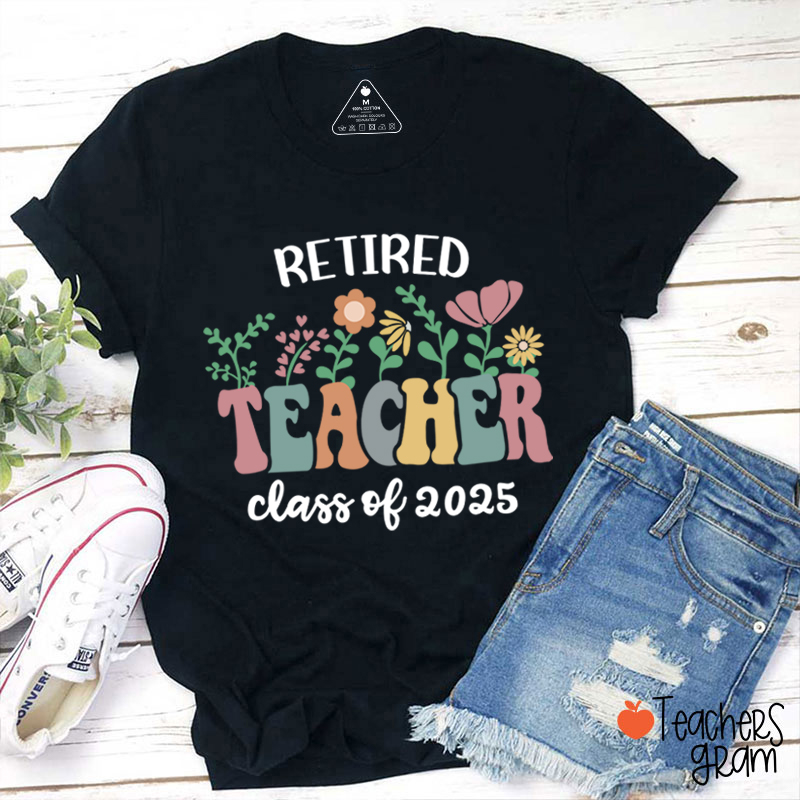 Personalized Retired Teacher Class Of Teacher T-Shirt