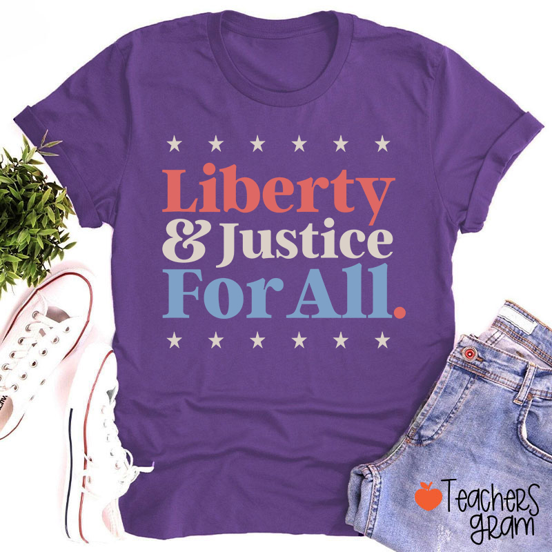 Liberty And Justice For All Teacher T-Shirt