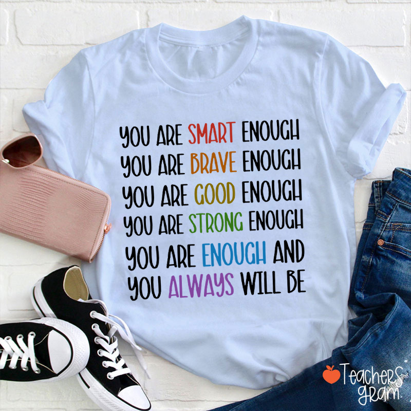 Test Day You Are Smart Enough Teacher T-Shirt
