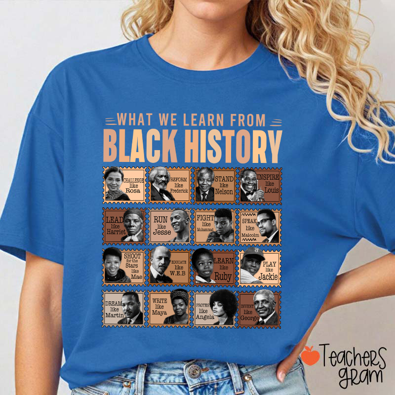 What We Learn From Black History Teacher T-Shirt