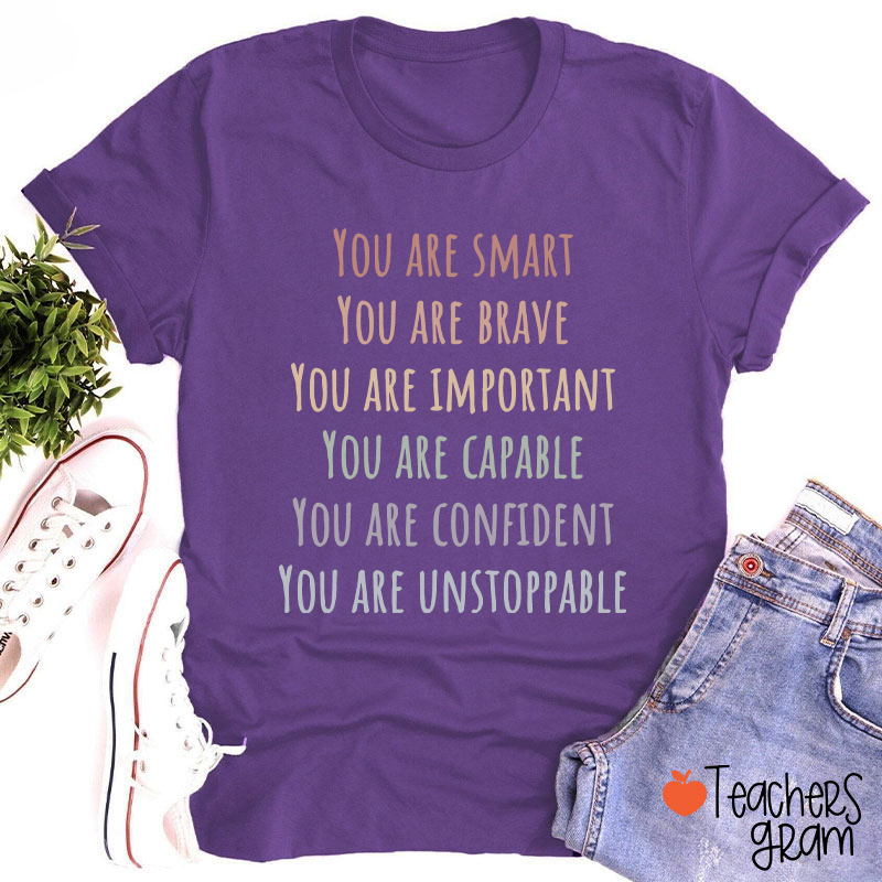You Are Smart Teacher T-Shirt