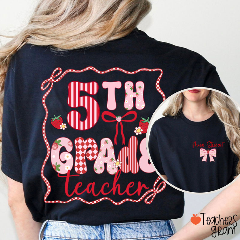 Personalized Name And Grade Strawberry Bow Teacher Two Sided T-Shirt