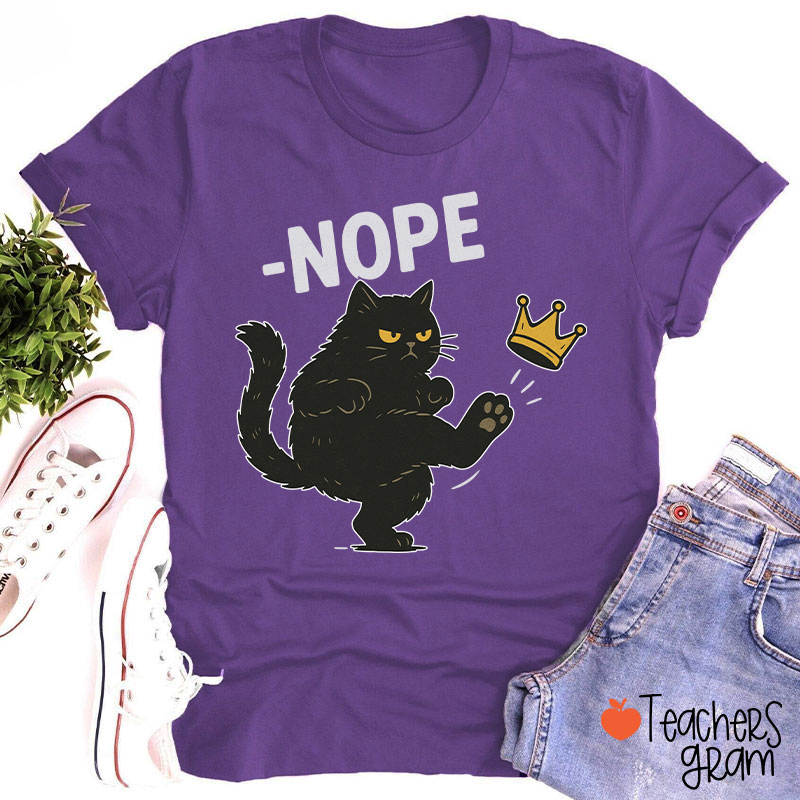 Nope Teacher T-Shirt