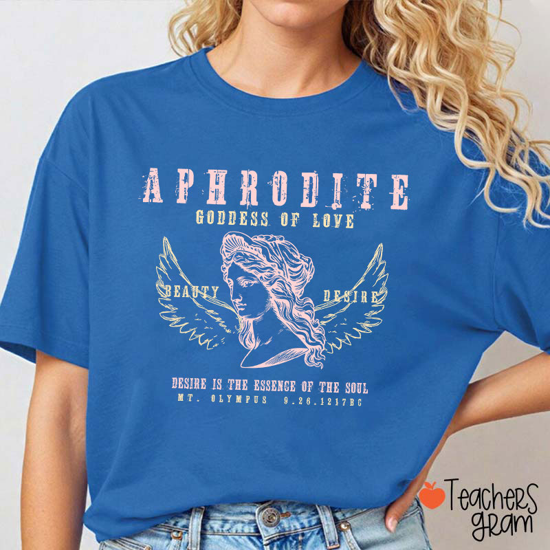 Aphrodite Goddess Of Love Teacher T-Shirt