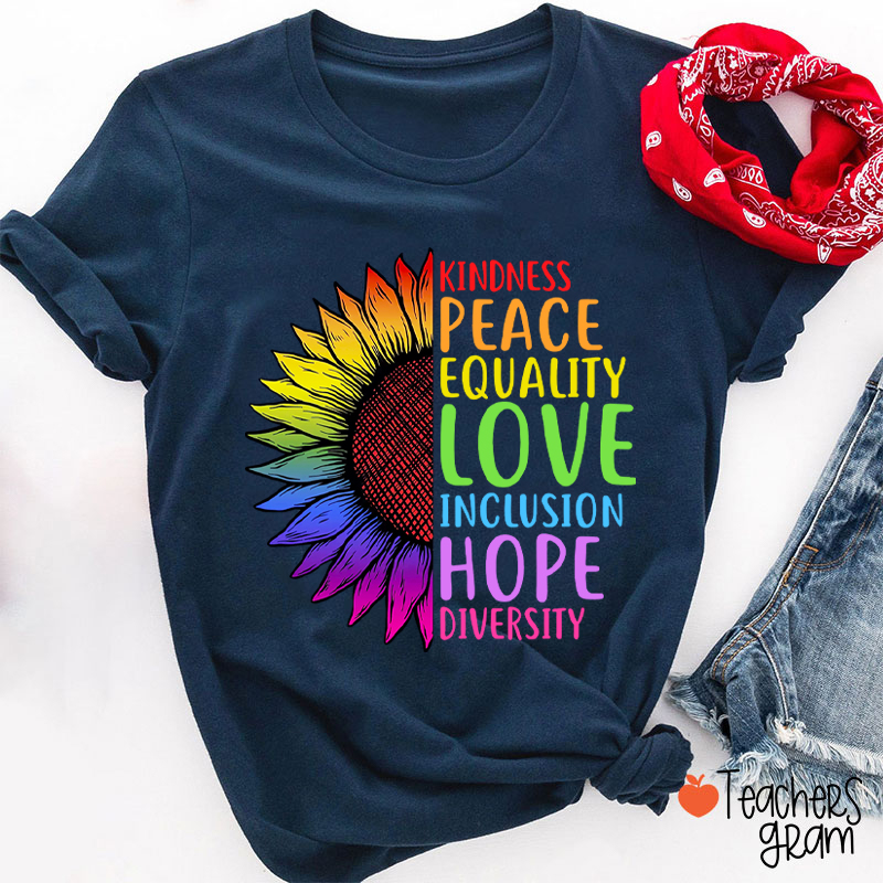 Sunflower Kindness Peace Equality Teacher T-Shirt