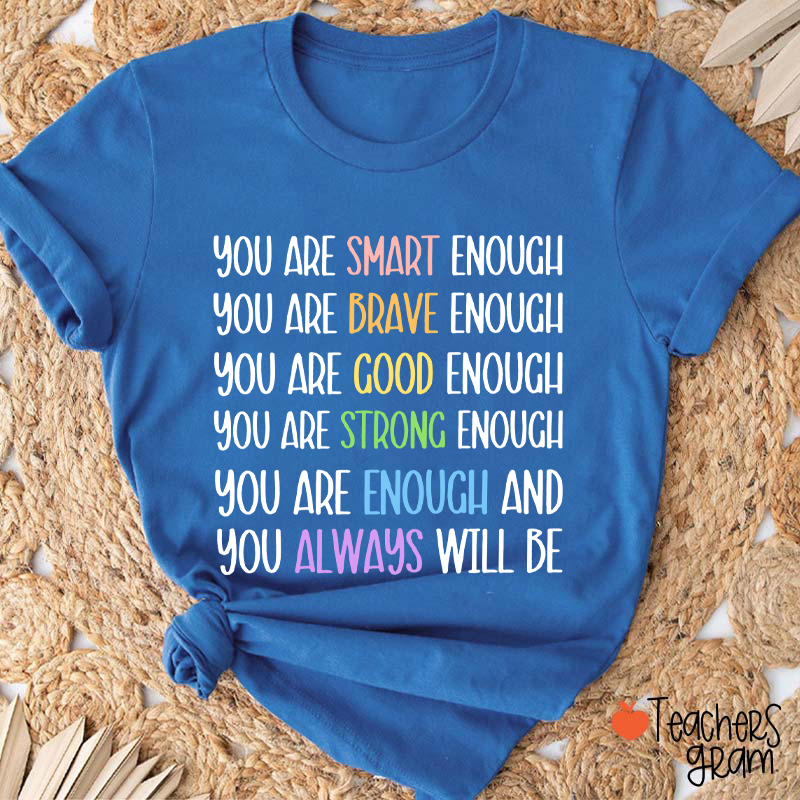 Test Day You Are Smart Enough Teacher T-Shirt