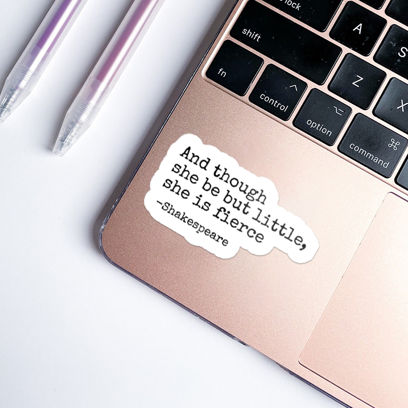 And Though She Be But Little She Is Fierce Teacher Stickers