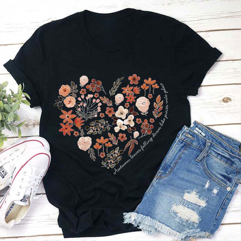 Autumn Leaves Falling Down Like Pieces Into Place Teacher T-Shirt