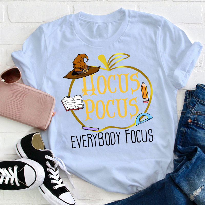 Hocus Pocus Everybody Focus Teacher T-Shirt