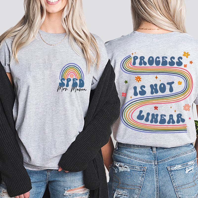 Personalized Process Is Not Linear Teacher Two Sided T-Shirt