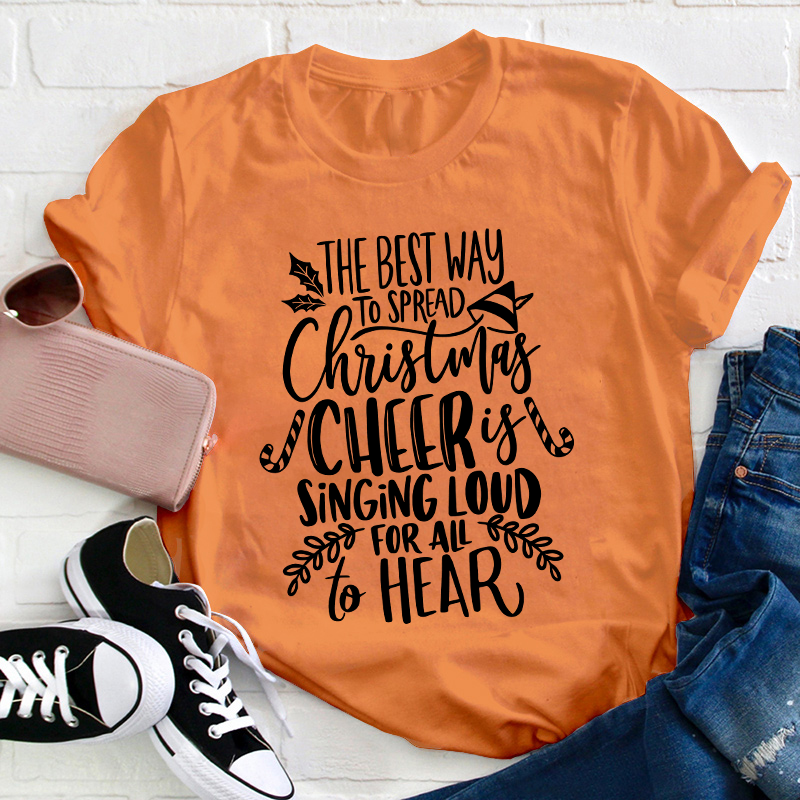 The Best Way To Spread Christmas Teacher T-Shirt