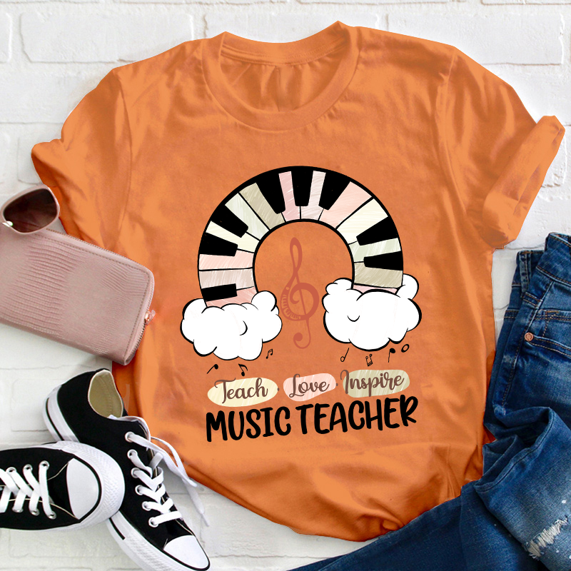 Teach Love Inspire Music Teacher T-Shirt