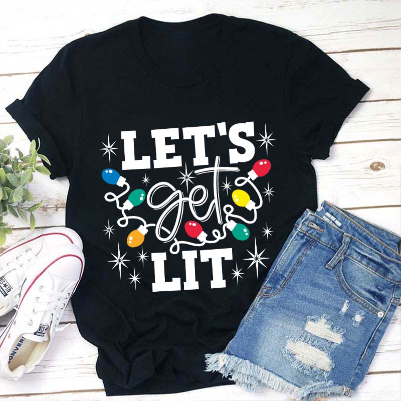 Let's Get Lit Teacher T-Shirt