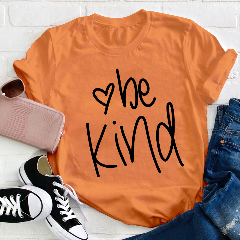 Be Kind With A Heart Teacher T-Shirt