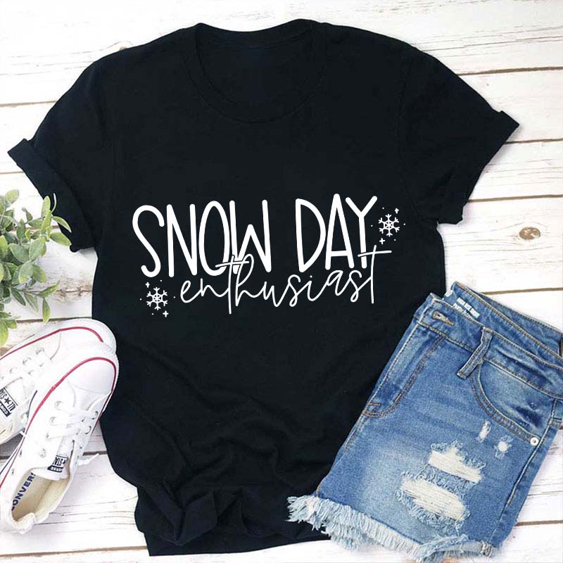 Snow Day Enthusiast Teacher T-Shirt