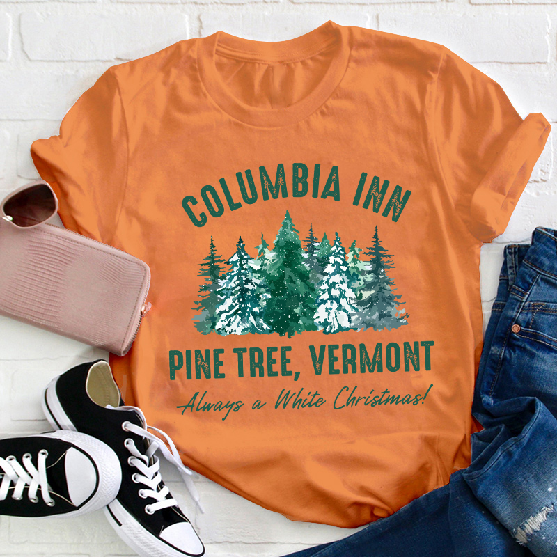 Columbia Inn Pine Tree Vermont Teacher T-Shirt