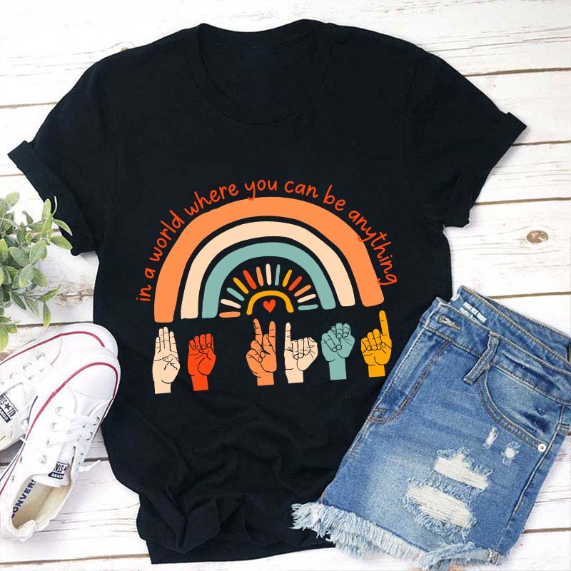Be A Nice Teacher T-Shirt