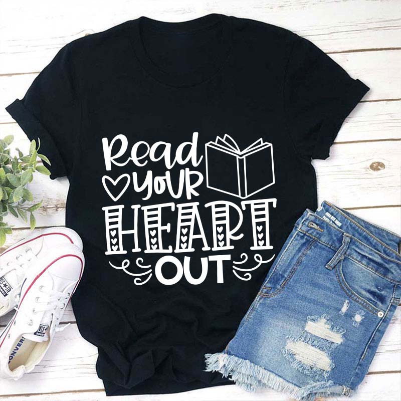 Read Your Heart Out Teacher T-Shirt