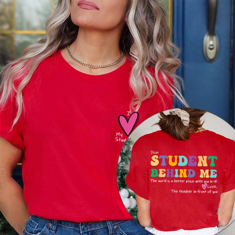 I Love My Student Teacher Two Sided T-Shirt