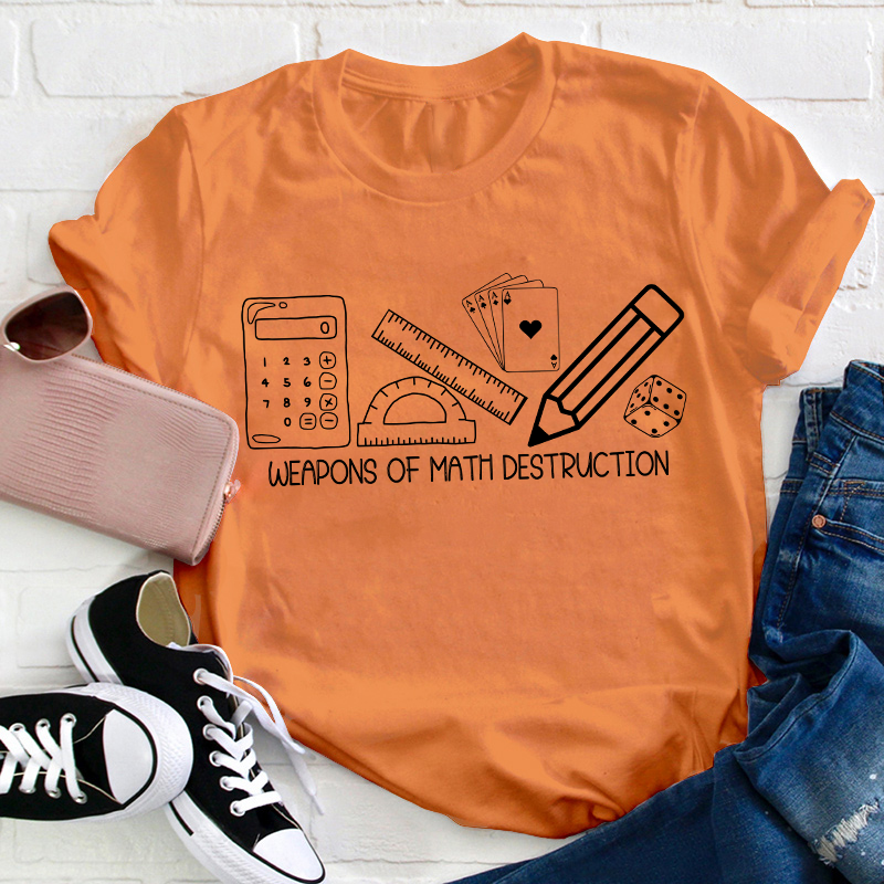 Weapons Of Math Destruction Teacher T-Shirt