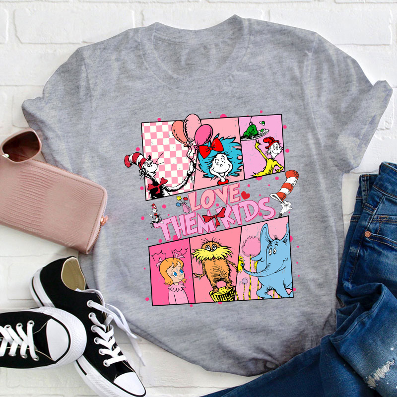 Love Them Kids Teacher T-Shirt