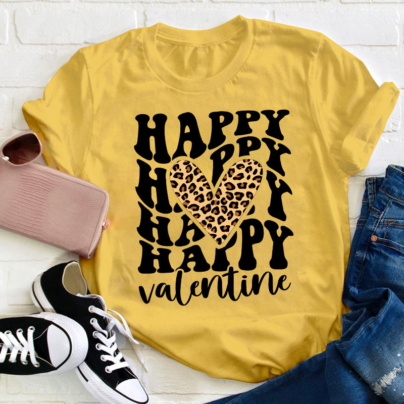Happy Happy Valentine Leopard Heart Teacher T-Shirt