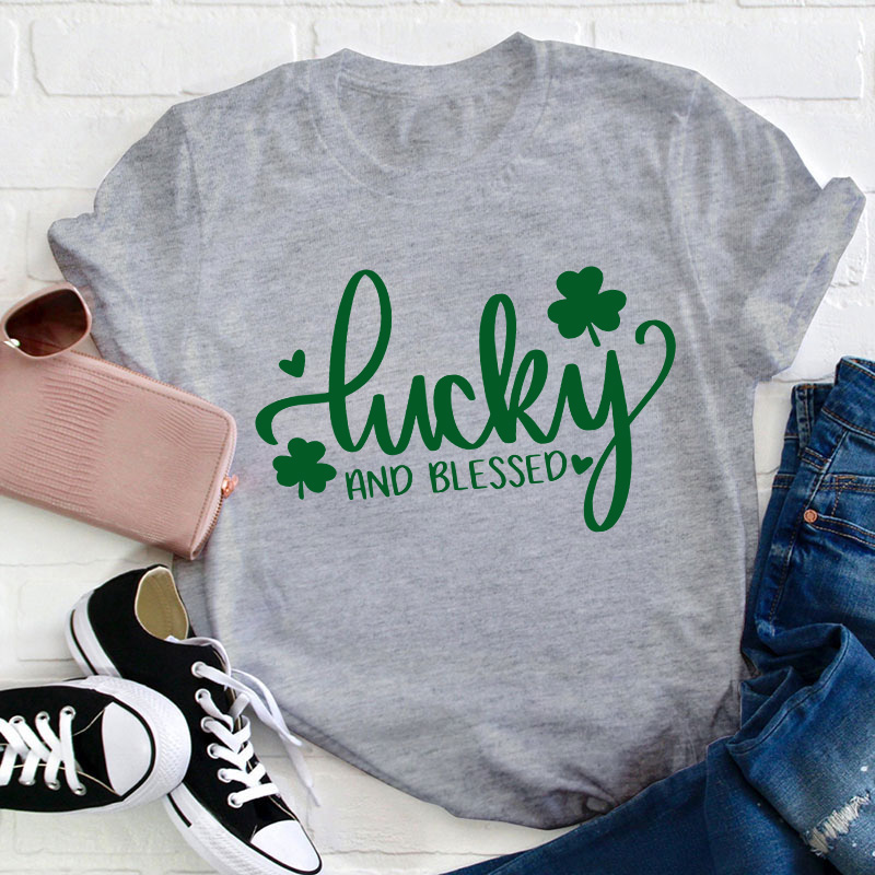 Lucky And Blessed Teacher T-Shirt