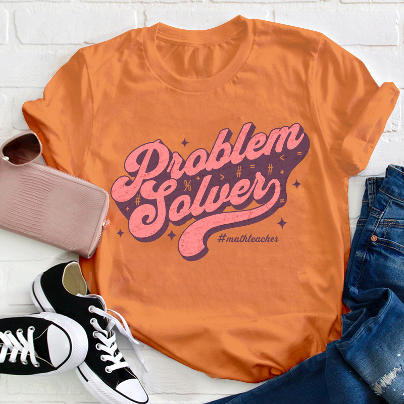 Problem Solver Math Teacher T-Shirt