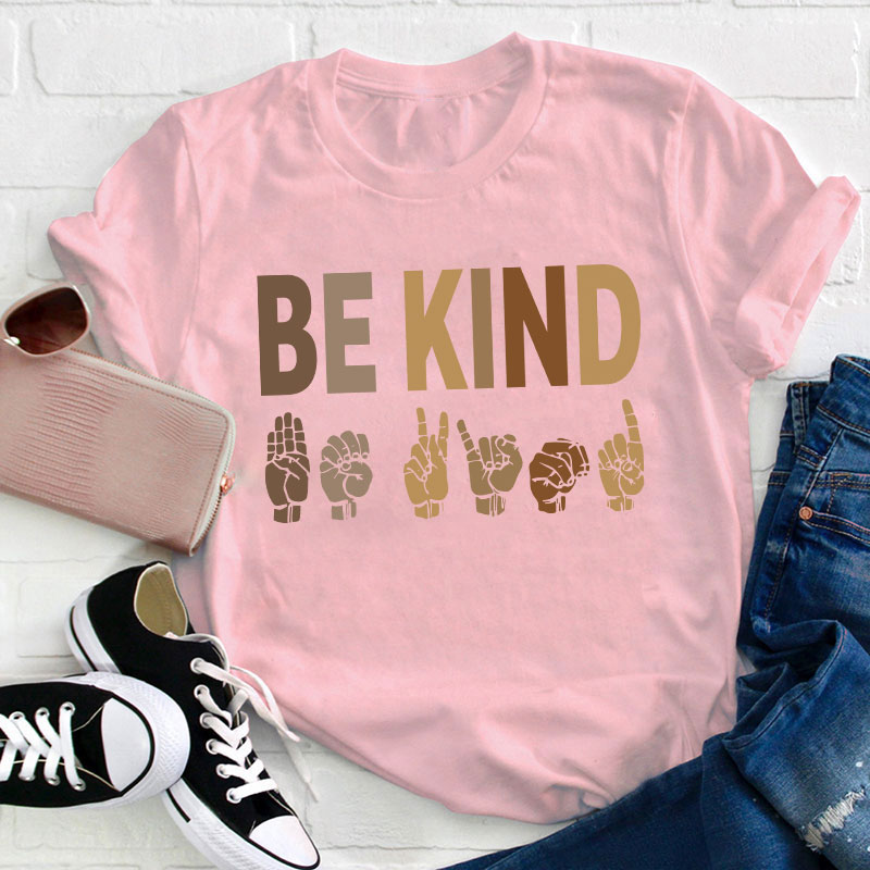 Be Kind Sign Language Teacher T-Shirt