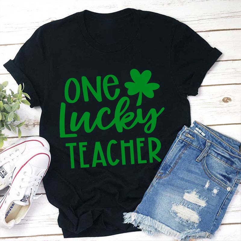 One Lucky Teacher T-Shirt