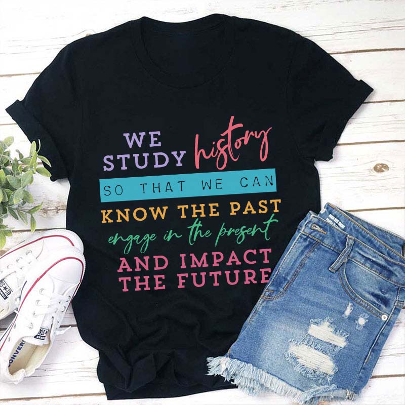 We Study History Teacher T-Shirt Sale-Teachersgram
