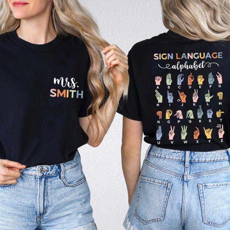Personalized Sign Language Alphabet Teacher Two Sided T-Shirt Sale-Teachersgram
