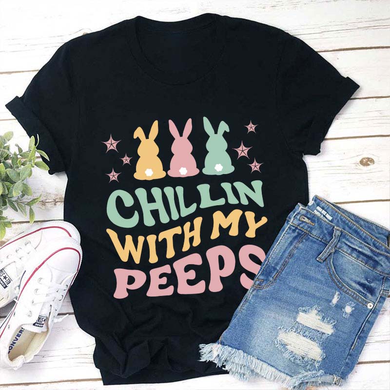 Chilling With My Peeps Teacher T-Shirt Sale-Teachersgram