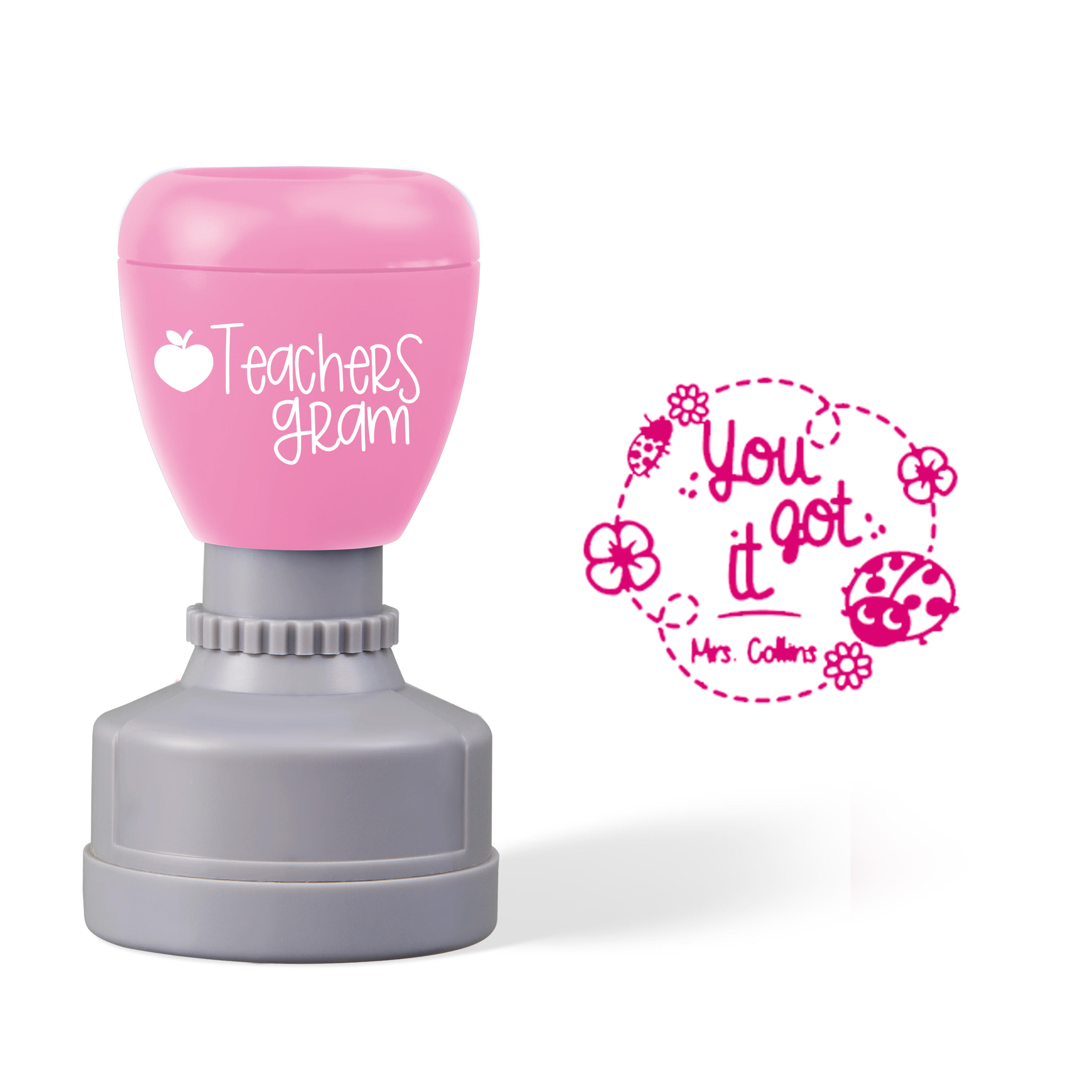 Personalized Name You Got It Teacher Stamp