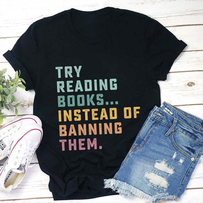 Try Reading Books Instead Of Teacher T-Shirt Sale-Teachersgram