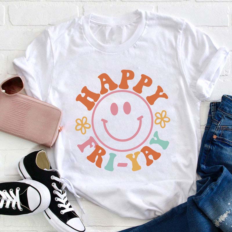 Happy Friyay Teacher T-Shirt