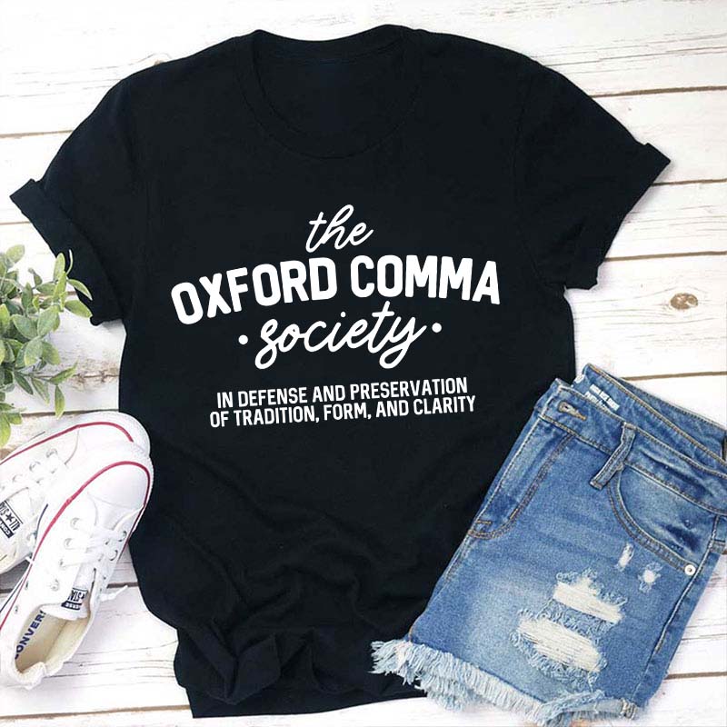 The Oxford Comma Society Teacher T-Shirt Sale-Teachersgram
