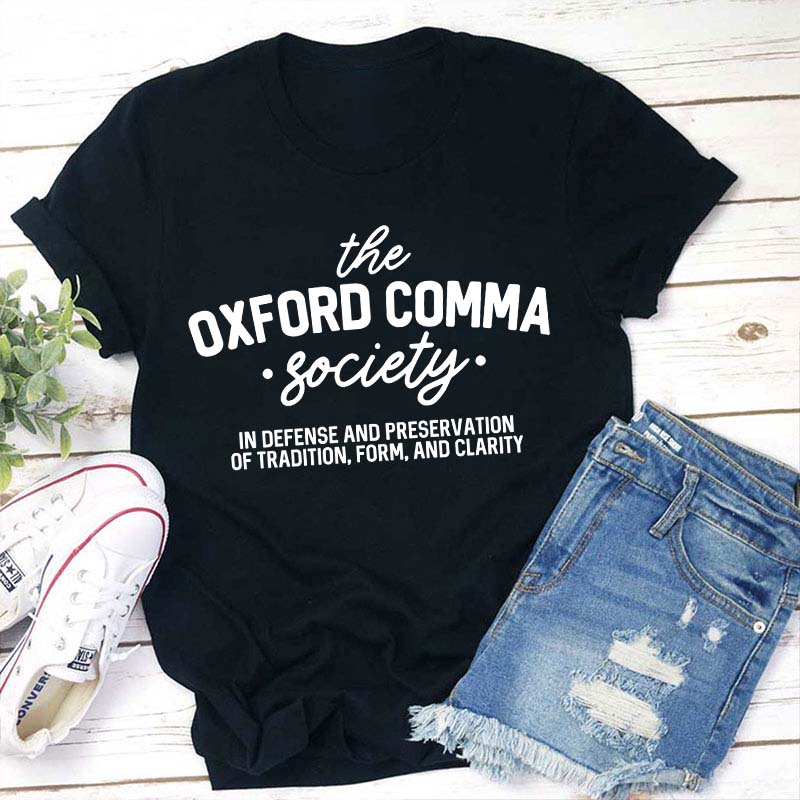 The Oxford Comma Society Teacher T-Shirt