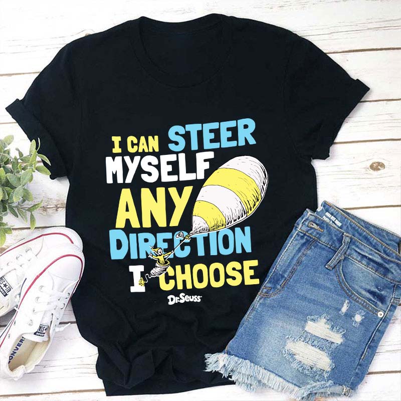 I Can Steer Myself Any Direction I Choose Teacher T-Shirt Sale-Teachersgram