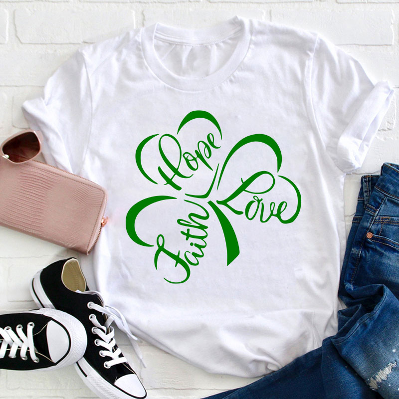Hope Love Faith Teacher T-Shirt