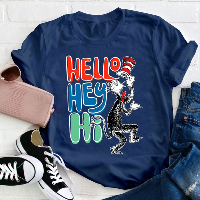 Hello Hey Hi Teacher T-Shirt