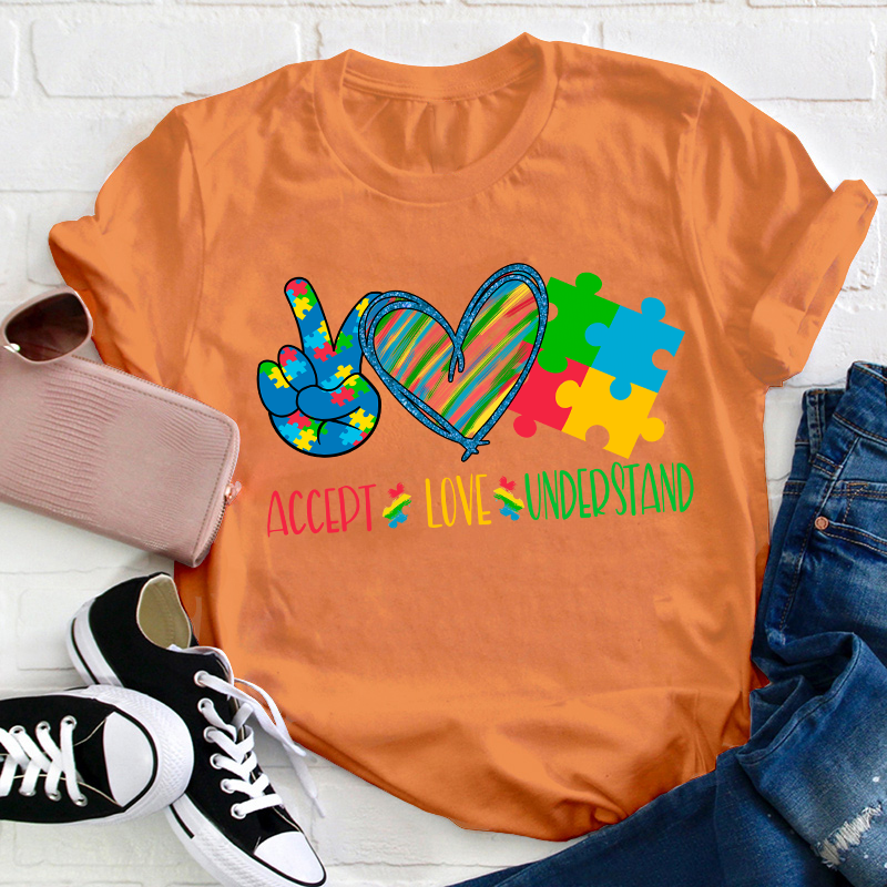 Accept Love Understand Care Teacher T-Shirt