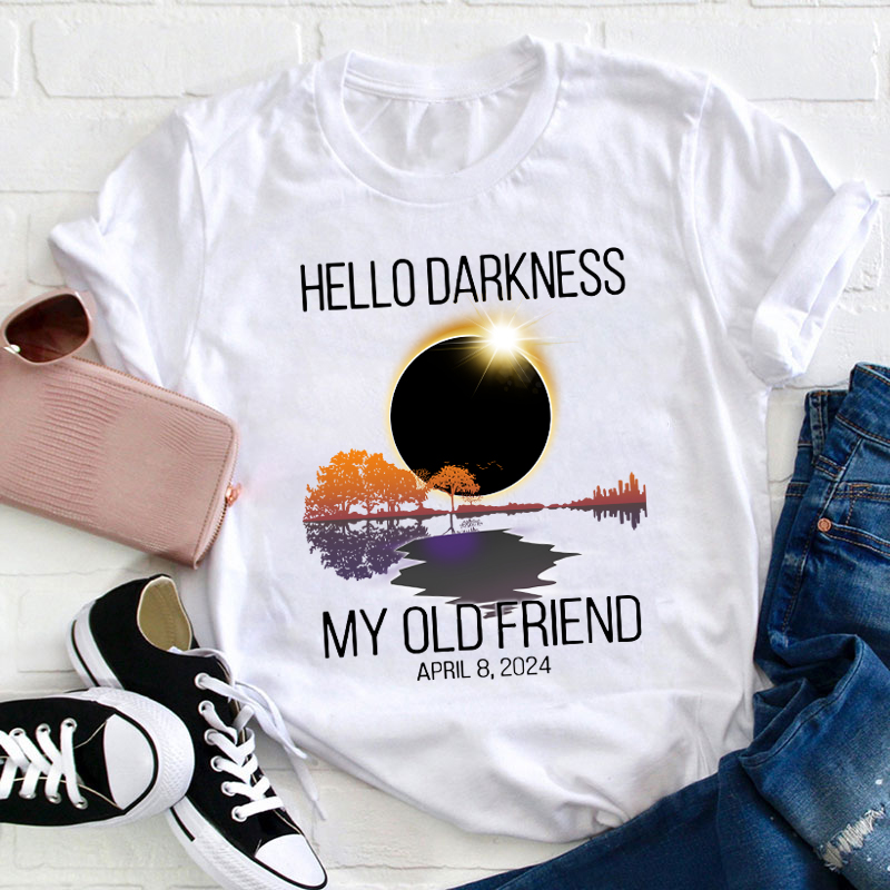 Hello Darkness Teacher T-Shirt
