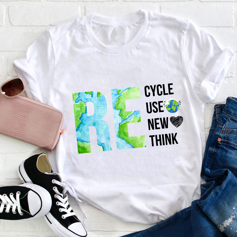 Recycle Reuse Renew Rethink Teacher T-Shirt